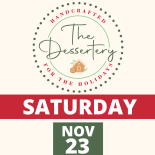 The Dessertery - A holiday dessert café 2024 Nov. 23