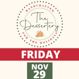 The Dessertery - A holiday dessert café 2024 Nov. 29