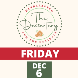 The Dessertery - A holiday dessert café 2024 Dec. 6